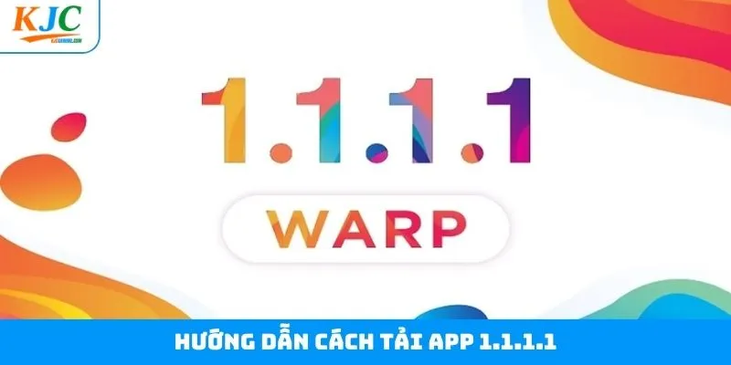 Quy trình cách tải app 1.1.1.1 về máy đơn giản nhất Quy trình cách tải app 1.1.1.1 về máy đơn giản nhất