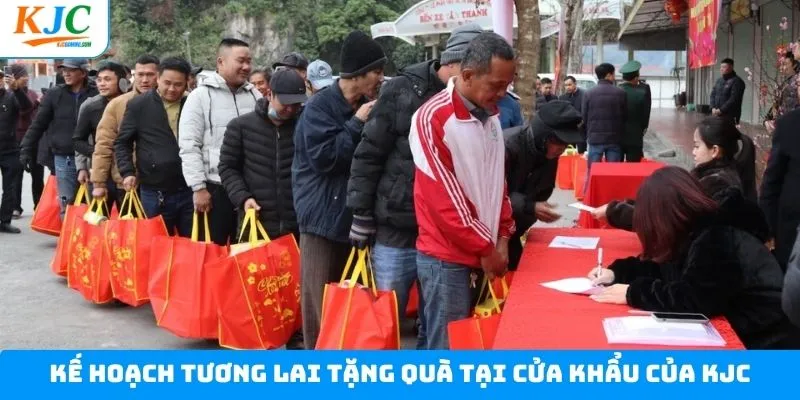 Những kế hoạch nhằm mở rộng quy mô hoạt động tặng quà tại của khẩu Những kế hoạch nhằm mở rộng quy mô hoạt động tặng quà tại của khẩu
