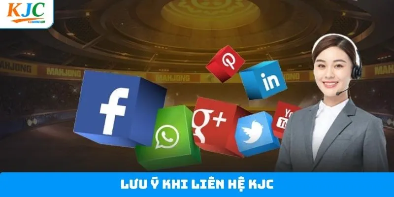 Một số lưu ý anh em cần tuân thủ khi liên hệ KJC Một số lưu ý anh em cần tuân thủ khi liên hệ KJC