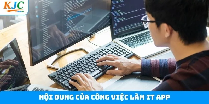 Tìm hiểu chi tiết về chế độ làm việc và lương thưởng của việc làm IT App Tìm hiểu chi tiết về chế độ làm việc và lương thưởng của việc làm IT App