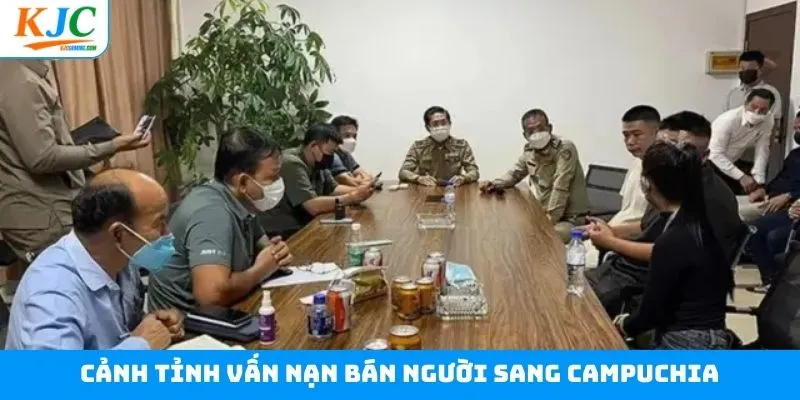 Thông tin về tình trạng lừa bán người qua Campuchia Thông tin về tình trạng lừa bán người qua Campuchia