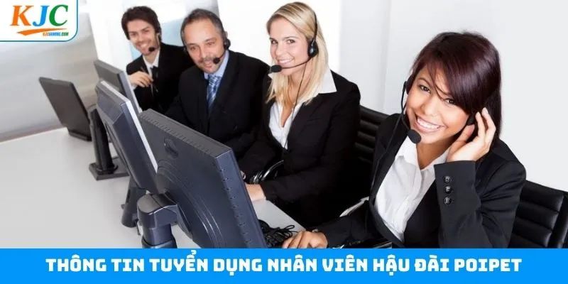 Tìm hiểu vị trí tuyển dụng nhân viên hậu đài POIPET 