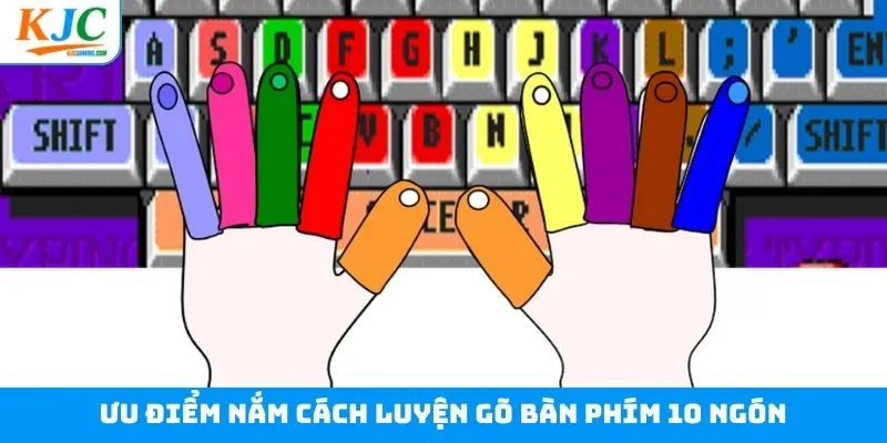 Những điểm mạnh từ luyện gõ bàn phím 10 ngón Những điểm mạnh từ luyện gõ bàn phím 10 ngón
